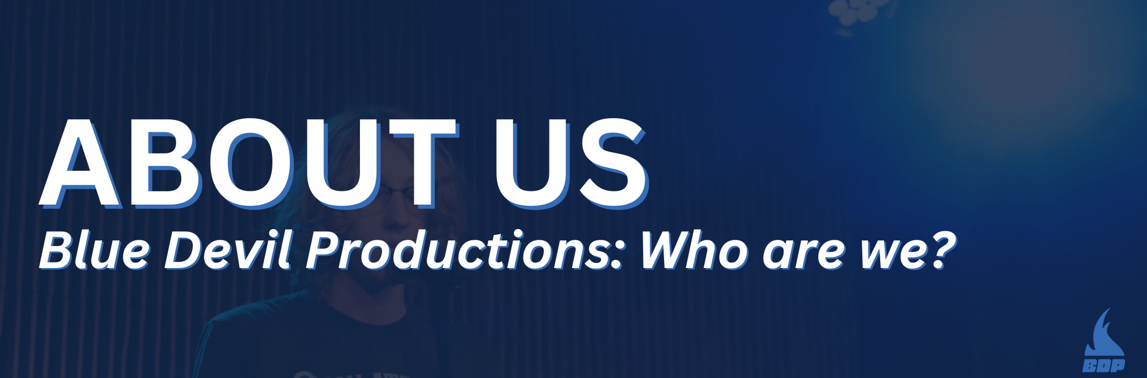 Blue Devil Productions About Us Banner